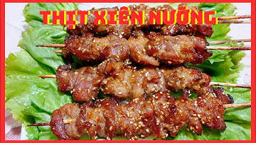 THỊT XIÊN NƯỚNG BẰNG NỒI CHIÊN KHÔNG DẦU,công thức nhà hàng ngon xuất sắc khi có nguyên liệu này