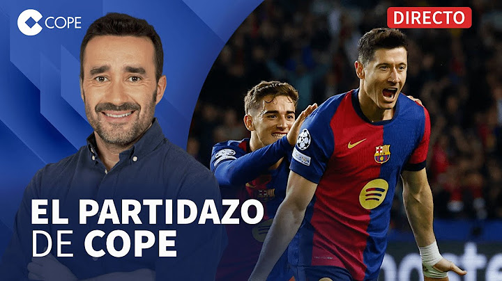 🔴 BARÇA Y ATLÉTICO DE MADRID ARRASAN EN CHAMPIONS I El Partidazo de COPE, con Juanma Castaño
