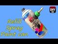 How To Reuse/Refill Empty Spray Paint Can | DM