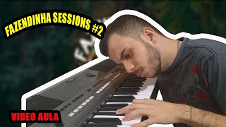 FAZENDINHA SESSIONS #2 - VIDEO AULA