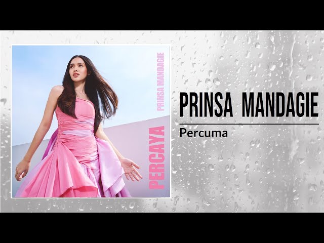 PRINSA MANDAGIE - Percuma (Full Song Lyric) class=