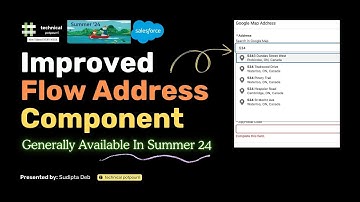 Improved Salesforce Flow Address Component | How to use Google Map in Flow | Summer 24 Release