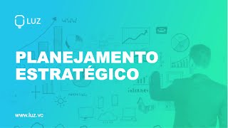 Planejamento Estratégico - Palestra LUZ