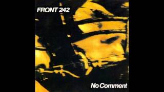 Video thumbnail of "Front 242 - No comment - 04 - no shuffle"