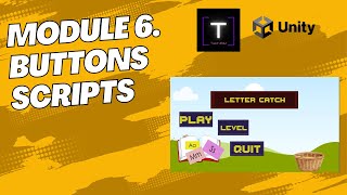 Unity Tutorial Part 2-Module 6: Buttons Scripts
