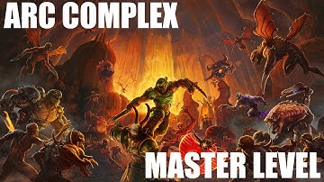DOOM Eternal - Arc Complex Master Level [Nightmare]