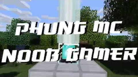 Tặng Intro Minecraft Cho 2 Bạn Phụng Minecraft và Noob Gamer #1