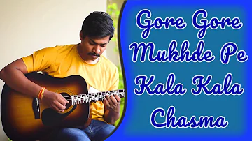 Gore Gore Mukhde Pe Kala Kala Chasma | Guitar Cover | Durgesh Thakur