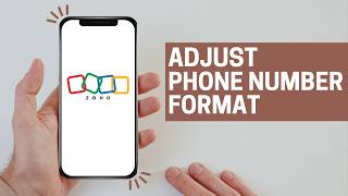 How to Adjust Phone Number Format in Zoho CRM (full guide 2026)