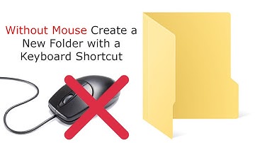 Without Mouse Create a New Folder with a Keyboard Shortcut