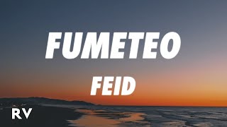 Feid - Fumeteo (Letra/Lyrics)