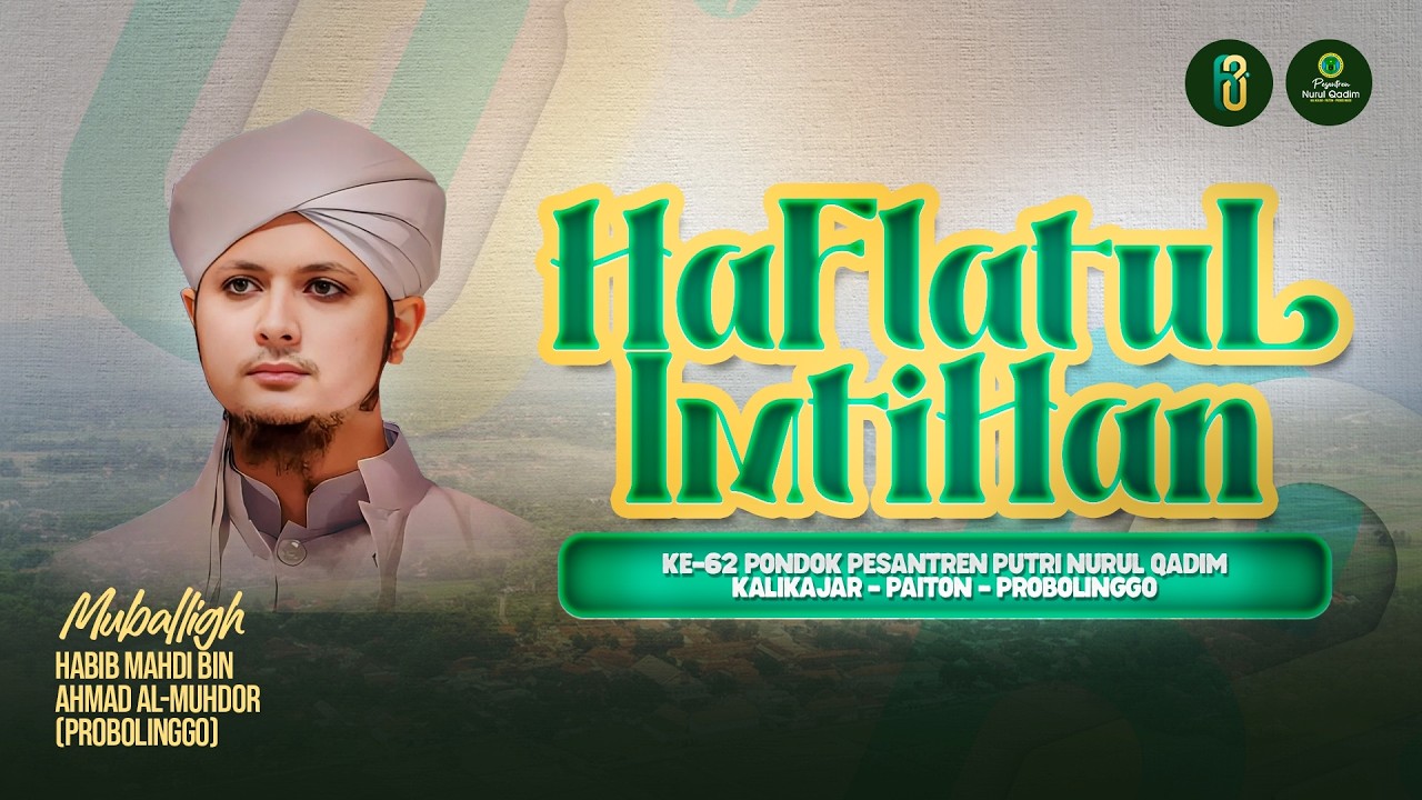 🔴LIVE HAFLATUL IMTIHAN KE-62 || PONDOK PESANTREN PUTRI NURUL QADIM