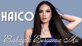 Bahagia Bersamamu - Haico (Lirik Lagu)