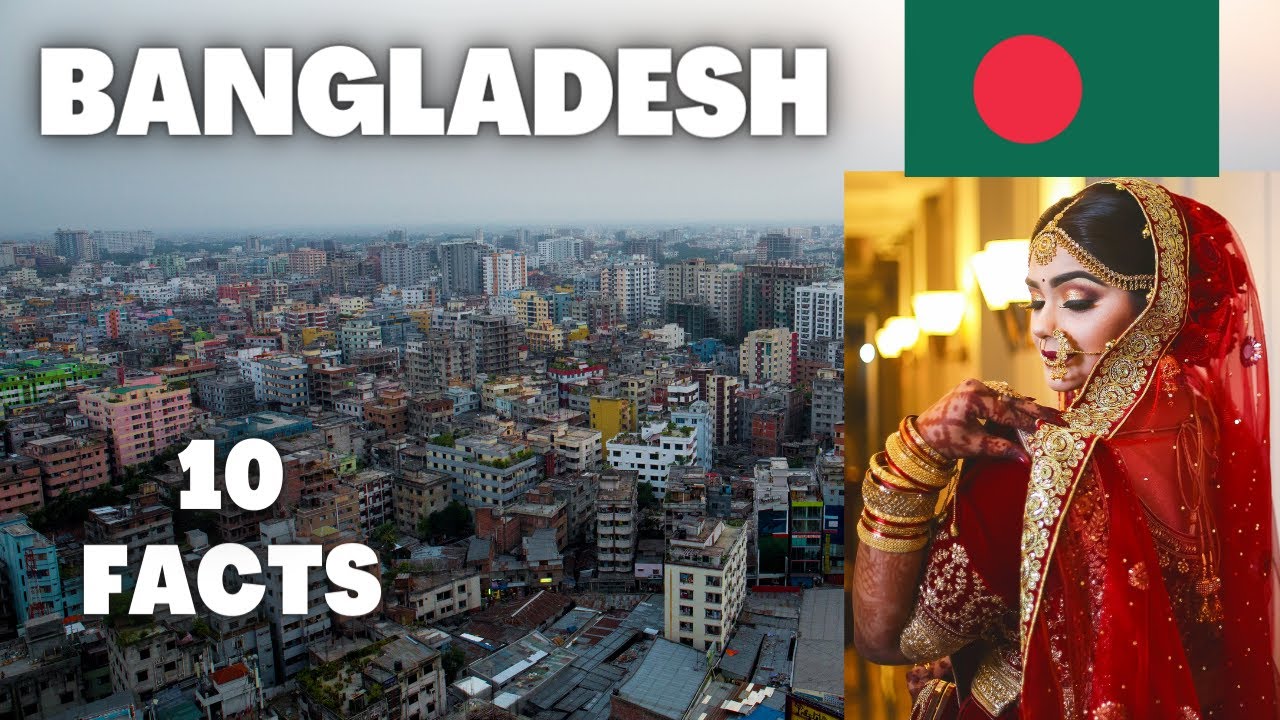 Interesting Facts About Bangladesh Youtube