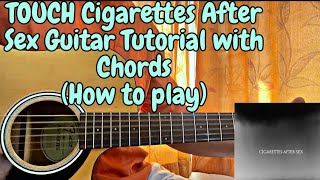 Touch - Cigarettes After Sex // Guitar Tutorial with Chords (How to play) Resimi