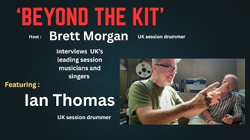 BEYOND THE KIT: Brett Morgan Interviews Ian Thomas – Top UK Drummer with Seal, George Michael & More