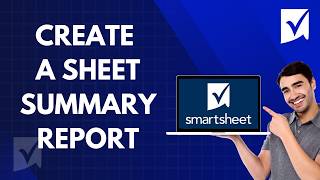 How to Create A Sheet Summary Report in Smartsheet | 2026 GUIDE
