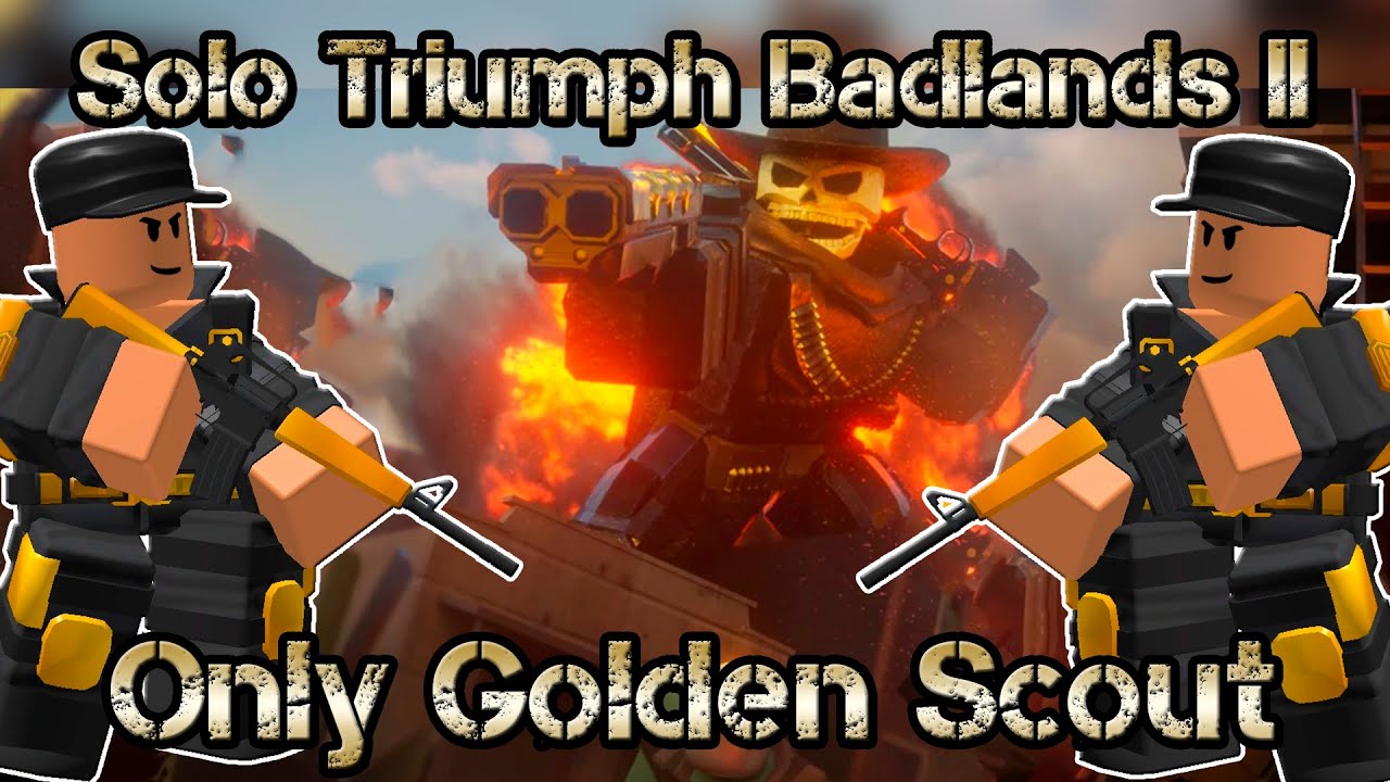 Solo Triumph Badlands II Only Rebalanced Golden Soldier Roblox Tower Defense Simulator