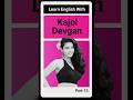 what she said, Her children are What ? 🤪. Smart English With Kajol