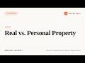Real vs. Personal Property (California Real Estate Exam Prep)