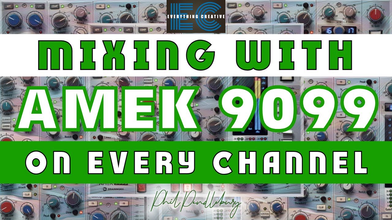 STREAMED: Replacing as many plugins as possible in my rough mix with the new PIA AMEK 9099 Channel