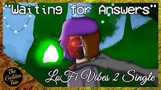 Waiting for Answers - LoFi Vibes 2 [TGT Single]