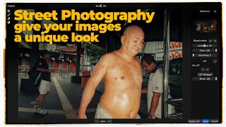 Give your Street Photography a unique look | editing made easy