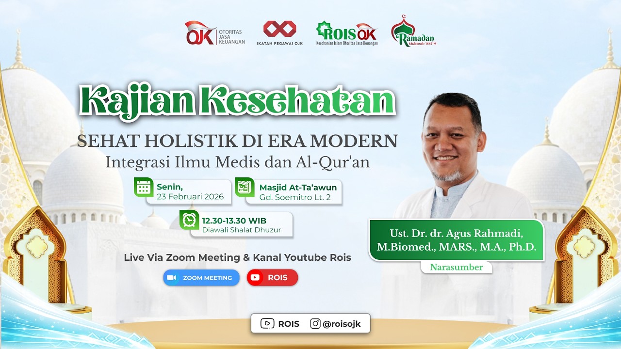 Kajian Kesehatan | Ust. Dr. dr. Agus Rahmadi, M.Biomed., MARS., M.A., Ph.D.