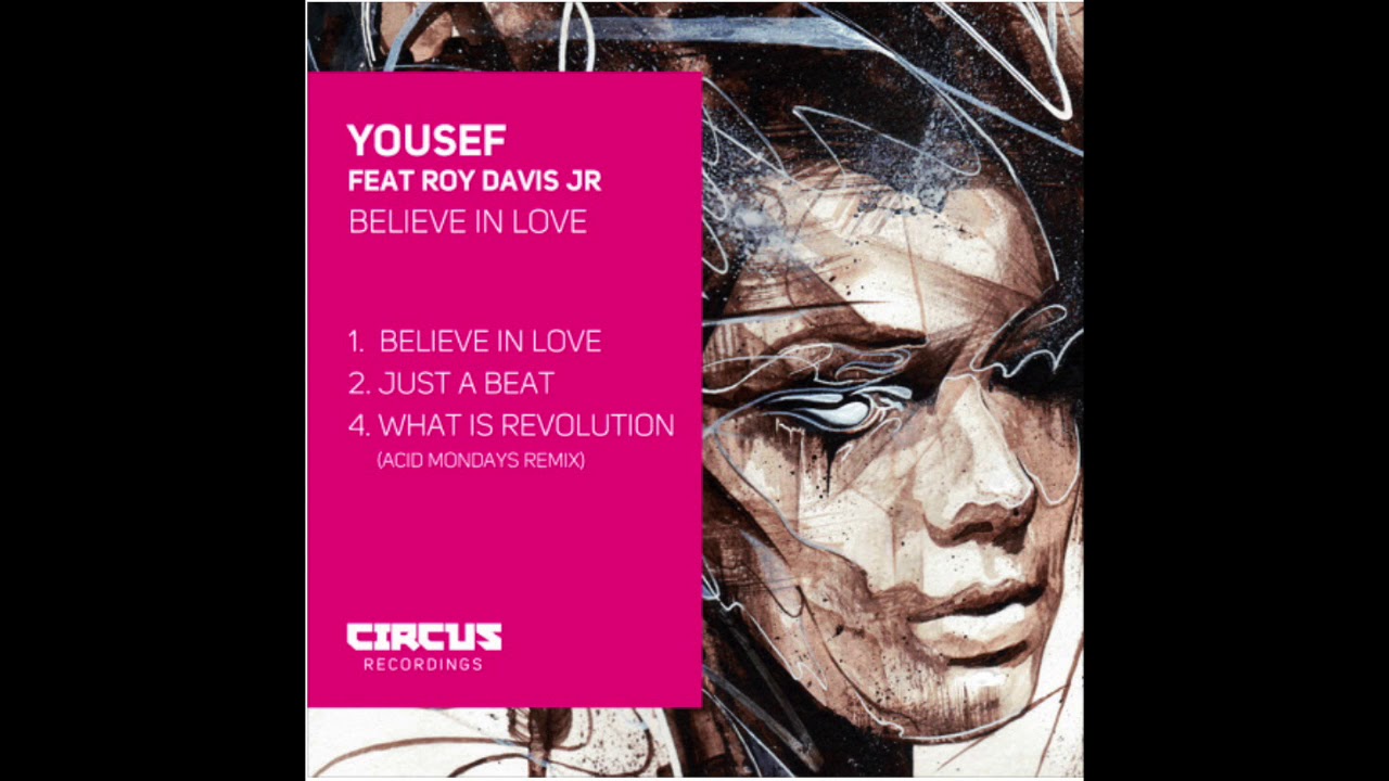 Yousef Feat. Roy Davis Jr - Believe In Love [Circus]