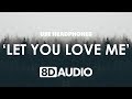 Rita Ora - Let You Love Me (8D AUDIO) 🎧