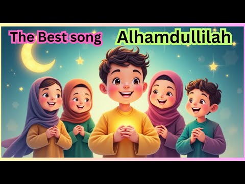 Alhamdulillah Every Day Fun Islamic Nasheed For Kids Thank You Allah Song Islamic Nashid
