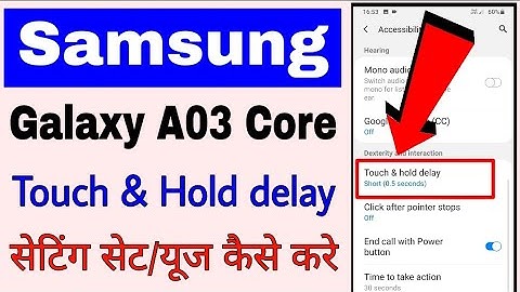 what is/how to use touch & hold delay setting in samsung galaxy A03 Core।Touch & hold delay samsung