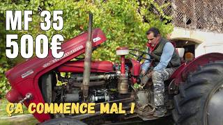 MASSEY FERGUSON 35 à 500€ : une longue bataille pour le démarrer commence ... - Ep194