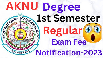 #aknu degree 1st semester regular exam fee notification-2023#adikavinannayauniversity#ugexams#sem1