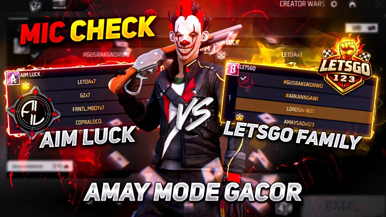 MIC CHECK NO CUT LETSGO FAMILY VS AIM LUCK AMAY MARAH SAMPAI AIMNYA SEPERTI CHEATER