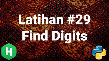 [HackerRank 29] Ulasan Soal Find Digits (Algoritma Pemrograman tingkat kesulitan mudah)