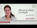 "Ella es la clave. La mujer" por Ruth Morales (AUDIO)