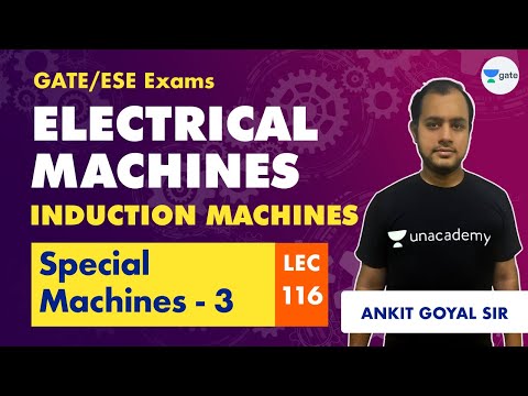 Electrical Machines | Lec 116 | Special Machines - 3 | GATE/ESE Electrical Engineering