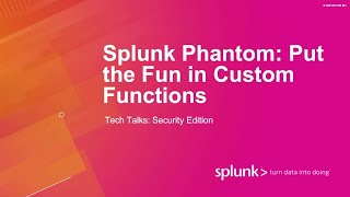 Splunk Phantom: Putting the Fun in Custom Function