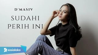 SUDAHI PERIH INI - D'MASIV | MICHELA THEA