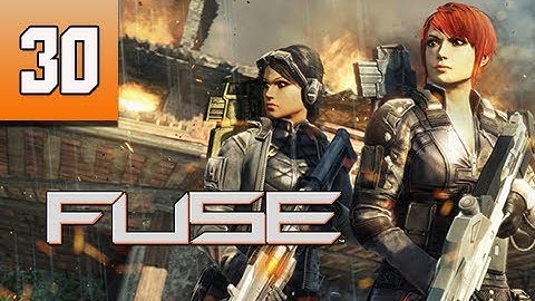 Fuse Gameplay Walkthrough - Part 30 Let