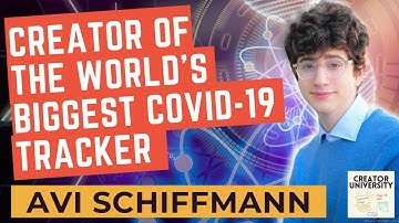 Avi Schiffmann, Creator Of The World’s Largest Coronavirus Tracker | Creator University Series