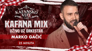 MARKO GACIC - UZIVO KONCERT | 25 MIN LIVE MIX | 2024 | KAFANSKO VECE