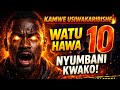 KAMWE USIKUBALI WATU HAWA 10 WAINGIE NYUMBANI KWAKO 