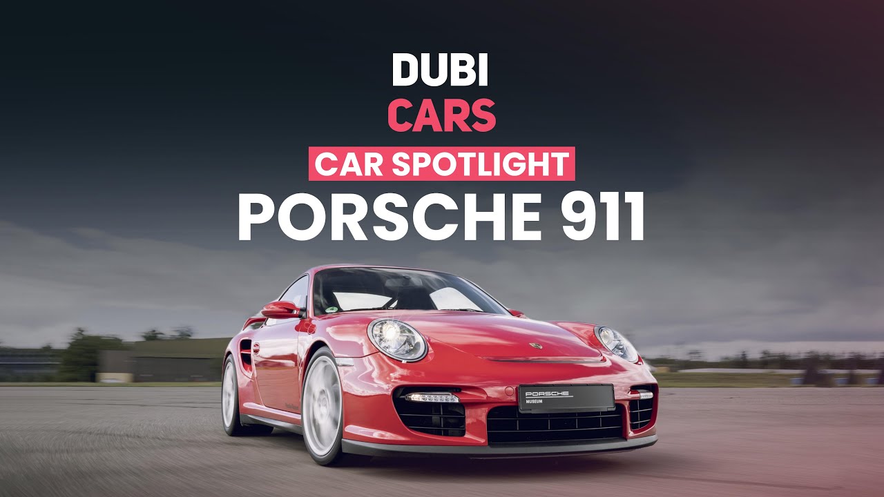 Porsche 911 — History, Generations, Models & More | DubiCars Car Spotlight