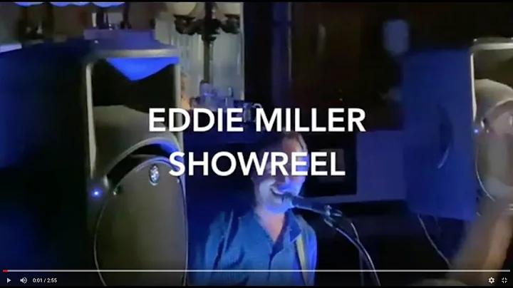 EDDIE MILLER SHOWREEL
