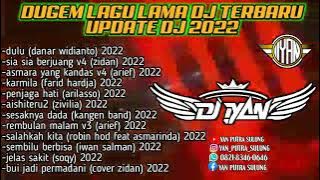 DJ DULU DANAR WIDIANTO & SIA SIA KU BERJUANG ZIDAN 2022 || DJ IYAN ON THE MIX