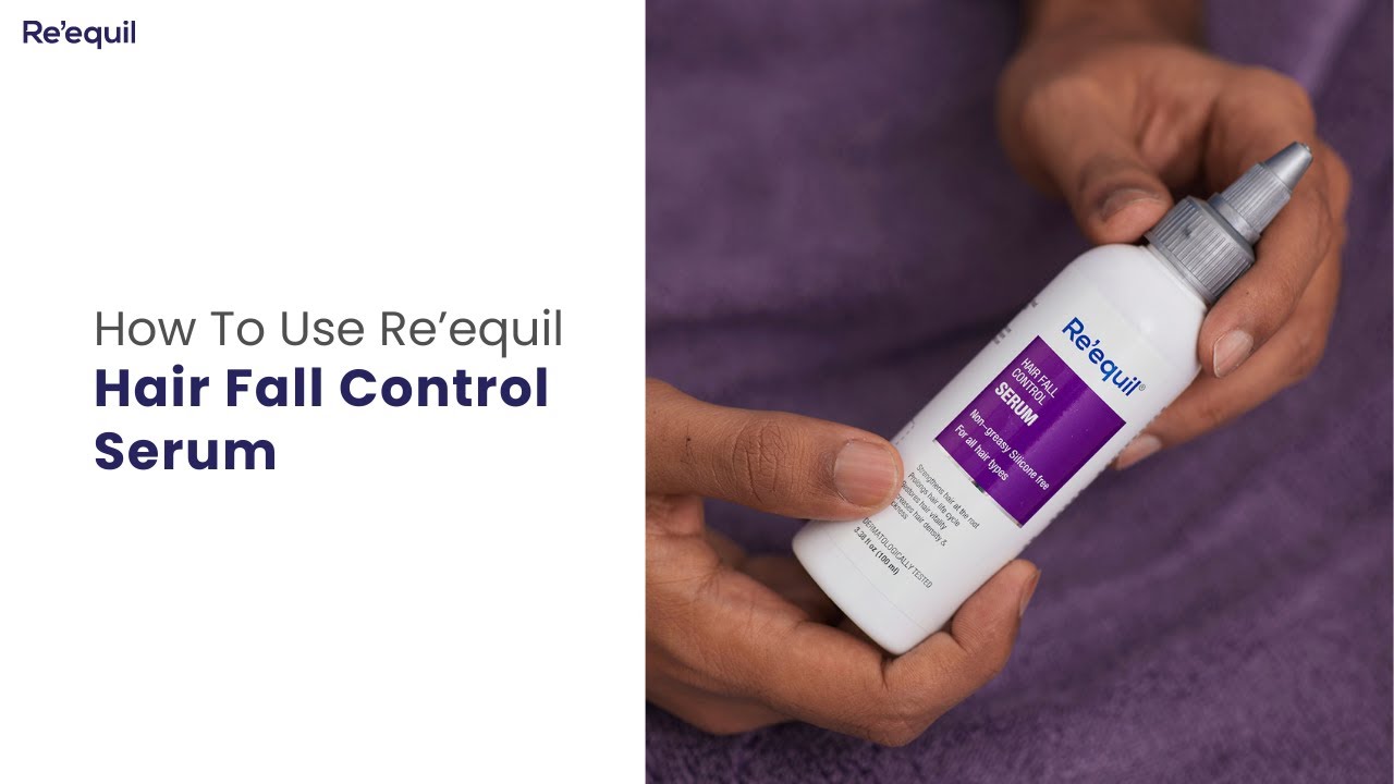 How To Use Re equil Hair Fall Control Serum YouTube