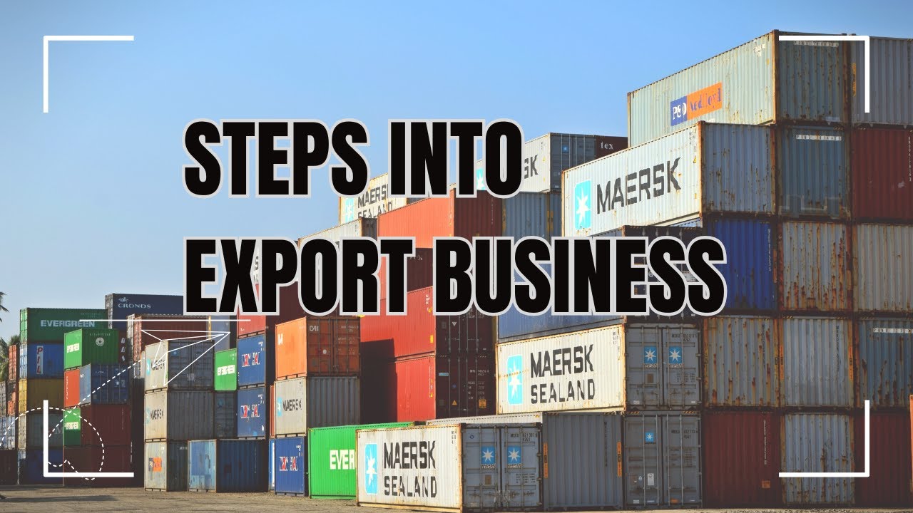 Practical Steps to Starting Your Export Business