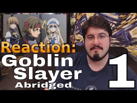 Goblin Slayer Abridged (Goblin Slayer Parody) - Episode 7 PART 1